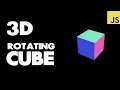 How to Create a 3D Rotating Cube in Javascript ThreeJS Basic Explanation