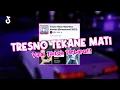 Download Lagu DJ Tresno Tekane Mati NDX AKA || Gedene Cintaku Luar Biasa Viral Tiktok Terbaru!!!