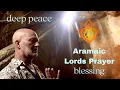 Lagu Aramaic Lord’s Prayer Chant