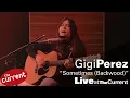Download Lagu Gigi Perez – Sometimes (Backwood) (live for The Current)