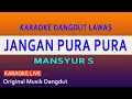 Download Lagu JANGAN PURA PURA KARAOKE - DANGDUT LAWAS MANSYUR S