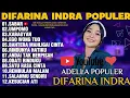 Lagu OM ADELLA TERBARU 2025  DIFARINA INDRA   SABAR,UMPOMO,KABAGYAN, EGO WONG TUO,