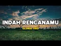 Download Lagu Indah RencanaMu Medley - Gloria Trio (LIRIK) Lagu Rohani Kristen Terbaru 2024 Terpopuler