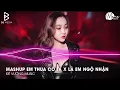 Download Lagu Mashup Em Thua Cô Ta x Là Anh Ngộ Nhận Remix ♫ Cô Ấy Tốt Hơn Em À Cô Ta Cũng Thương Anh À Remix