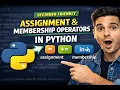 Assignment Operators and Membership Operators in Python Complete Beginner Tutorial