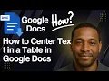 How to Center Text in a Table in Google Docs - Full Tutorial