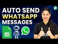 Automatically Send WhatsApp Messages from Google Sheets No Coding