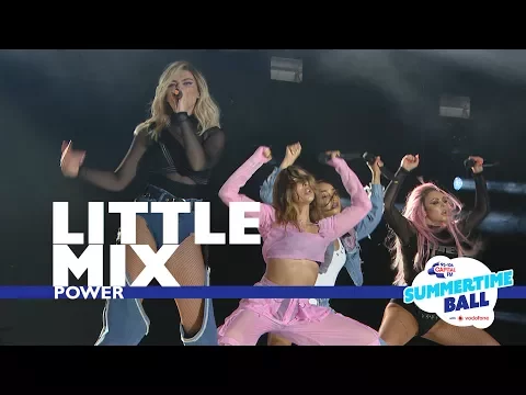 Download MP3 Little Mix - 'Power'  (Live At Capital’s Summertime Ball 2017)