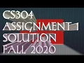 CS304 Assignment 1 Solution FALL 2020