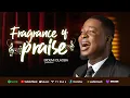 Lagu Fragrance of Praise  - Bidemi Olaoba  (Praise Medley) 