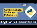 42 Python Essentials Mixed Data Structures Combining Lists Tuples and Dictionaries in Python