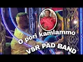 Download Lagu O pori Kamlammo full song playing VSR PAD BAND contact.8143109669. 8074615805