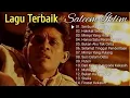 Lagu Terbaik Saleem Iklim Full Album (tanpa iklan)