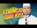 Download Lagu Ustad Das'ad Latif  - Renungan untuk kita Semua ( ceramah takziah )