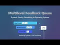 Multilevel Feedback Queue MLFQ Scheduling Explained for Beginners