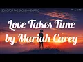 Download Lagu Love Takes Time - Mariah Carey (Lyrics)