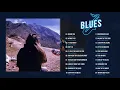 Download Lagu Best Blues Music | Best of Slow Elegant Blues Rock | Slow Blues / Blues Ballads
