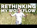 5 Things I Learned - While Rethinking My Workflow