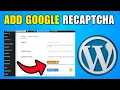 How To Easily Add Google Recaptcha To WordPress Site 2026 Best Method