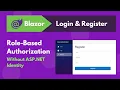 Blazor Register Login Feature with Role-Based Authorization - Integrate SQL Server