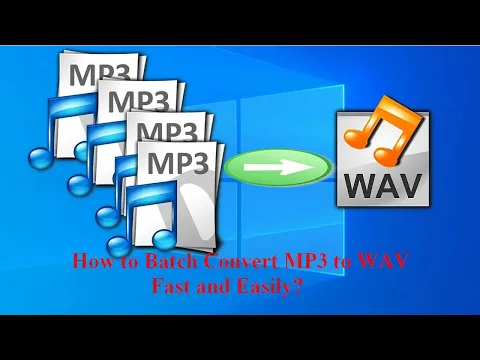 Download MP3 How to Batch Convert MP3 to WAV Fast and Easily