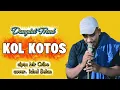 Download Lagu DANGDUT TREND || KOL KOTOS || COVER ICHEL SELAN MP3