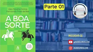 A boa sorte – Alex Rovira e Fernando Bes | Audiobook PARTE 01