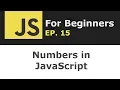 JavaScript Number data type and global Number object explained JS for Beginners Ep 15