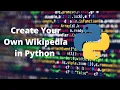 Create Your Own Wikipedia Using Python