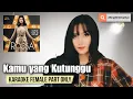 Download Lagu Kamu yang Kutunggu - Rossa, Afgan (Karaoke Female Part Only)