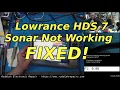 Lowrance S7 - Sonar not working