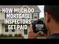How Much Do Mortgage Inspectors Make