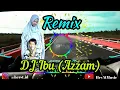 Download Lagu DJ Ibu‼️ (Azzam) - Enak Didengar⁉️ | Remix Full Bass Terbaru