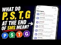What Does P S T G Mean at the End of SMS