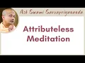 How does the mind drop attributes when advancing meditation from Saguna Brahman to Nirguna Brahman