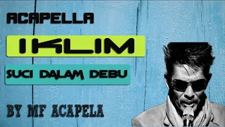 Download Iklim - Suci Dalam Debu (Acapella - Vocal Only) MP3