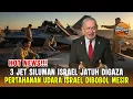 MESIR BERHASIL JATUHKAN 3 JET SILUMAN ISRAEL DIGAZA