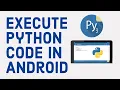How To Install and Code Python on Android With Pydroid 3 Execute Python Code in Android smartphone