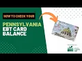 How to Check Pennsylvania EBT Card Balance