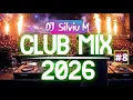 Lagu Music Mix 2026 #8 Party Club Dance 2026 | Best Remixes Of Popular Songs 2025 MEGAMIX (DJ Silviu M)