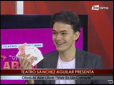 Teatro Sánchez Aguilar presenta obra al aire libre Vivir es un Cabaret