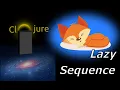 Learn Clojure - Lazy Sequence