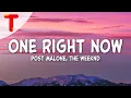 Download Lagu Post Malone \u0026 The Weeknd - One Right Now (Clean - Lyrics)
