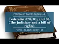 Federalist Papers Book Club Federalist 81 and 84 The Judiciary and a bill of rights