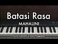 Batasi Rasa - MAHALINI | Piano Karaoke by Andre Panggabean