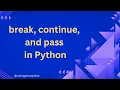 Stop Skip or Do Nothing break vs continue vs pass in Python