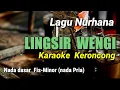 Download Lagu LINGSIR WENGI || NUR HANA, KARAOKE KERONCONG NADA PRIA  (Fis-minor)