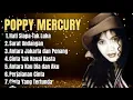 Download Lagu Lagu Poppy mercury full album nostalgia 