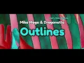 Mike Mago & Dragonette - Outlines (UK Radio Edit) (Audio)