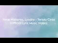 Download Lagu Yovie Widianto, Lyodra - Terlalu Cinta (Official Lyric Music Video)